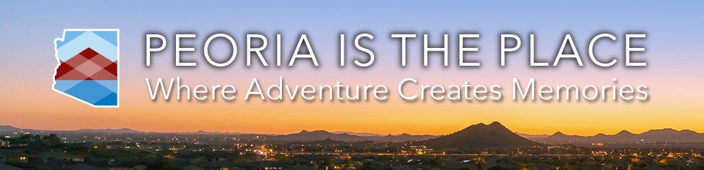 Peoria is the Place where adventure creates memories